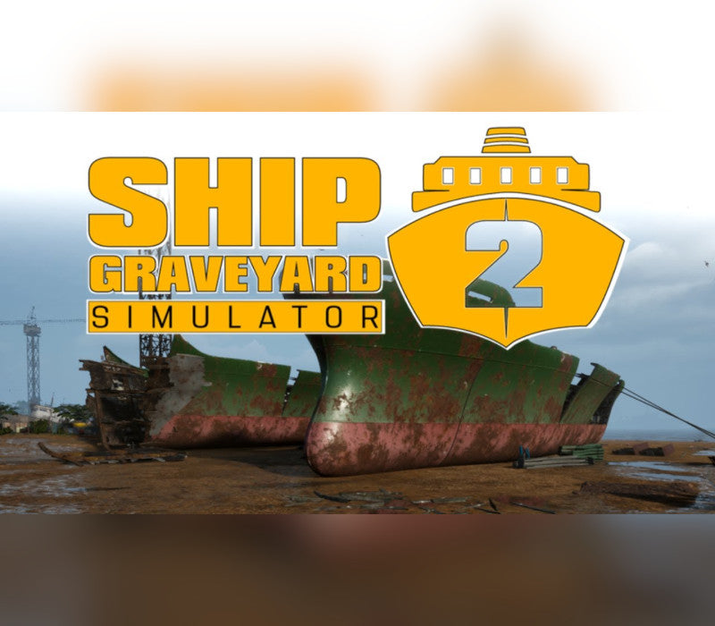 Ship Graveyard Simulator 2 Steam CD Key